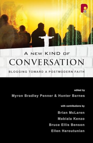 9781932805581: A New Kind of Conversation: Blogging Toward a Postmodern Faith