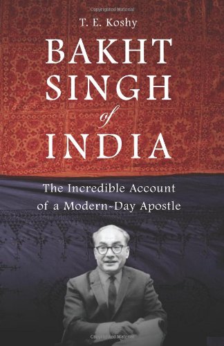 Beispielbild fr Bakht Singh of India: The Incredible Account of a Modern-Day Apostle zum Verkauf von ThriftBooks-Dallas