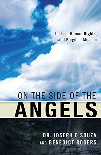 Imagen de archivo de On The Side of the Angels : Justice, Human Rights, and Kingdom Mission a la venta por Better World Books: West