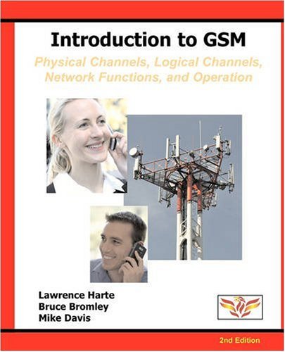 Imagen de archivo de Introduction to GSM: Physical Channels, Logical Channels, Network Functions, and Operation a la venta por SecondSale