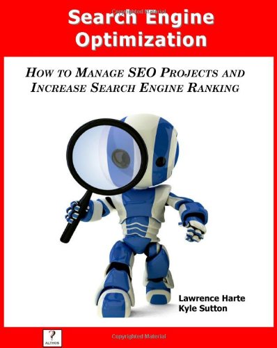 Stock image for Search Engine Optimization; How to Manage SEO Projects and Increase Search Engine Ranking for sale by Phatpocket Limited