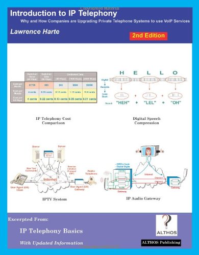 Introduction to IP Telephony: Why and How Companies are Upgrading Private Telephone Systems to use VoIP Services, Second Edition (9781932813791) by Lawrence Harte