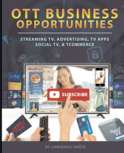 Beispielbild fr OTT Business Opportunities: Streaming TV, Advertising, TV Apps, Social TV, and tCommerce zum Verkauf von GreatBookPrices