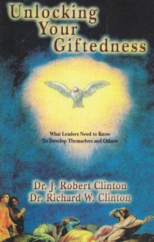 Unlocking Your Giftedness (9781932814002) by Clinton, Robert J.; Clinton, Richard