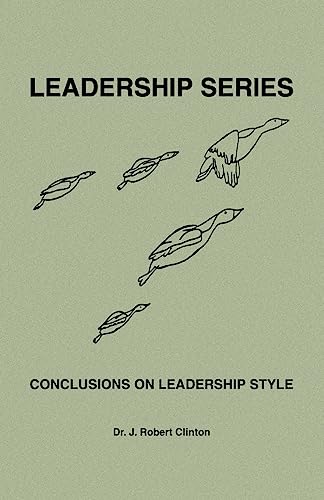 Conclusions on Leadership Style (9781932814194) by Clinton, J. Robert
