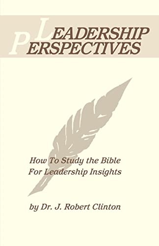 Stock image for Leadership Perspectives: How to Study the Bible for Leadership Insights for sale by Goodwill