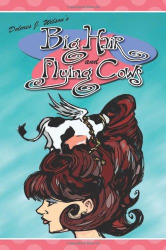 Beispielbild fr Big Hair and Flying Cows zum Verkauf von Better World Books