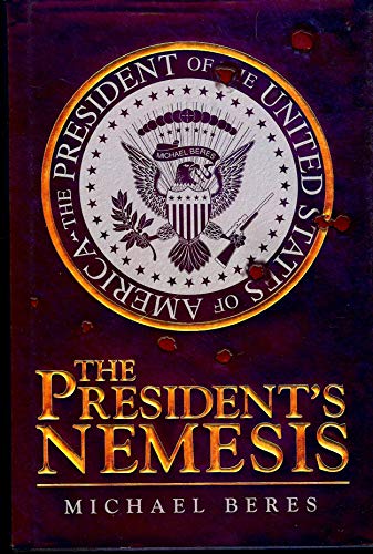 Stock image for The President's Nemesis for sale by William Ross, Jr.