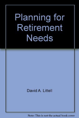 Imagen de archivo de Planning for Retirement Needs a la venta por Wonder Book