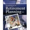 9781932819885: Foundations of Retirement Planning