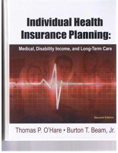 Imagen de archivo de Individual Health Insurance Planning: Medical, Disability Income, and Long-Term Care a la venta por cornacres
