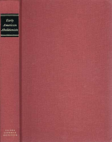 Beispielbild fr Early American Abolitionists A Collection of Anti-Slavery Writings, 1760-1820 zum Verkauf von Mark Henderson