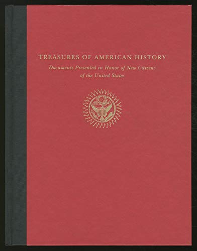 Beispielbild fr Treasures of American History : Documents Presented in Honor of New Citizens of the United States zum Verkauf von Better World Books