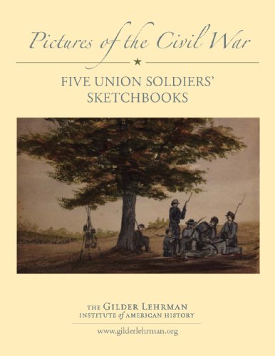 Stock image for Pictures of the Civil War: Five Union Soldiers' Sketchbooks for sale by Bayside Books