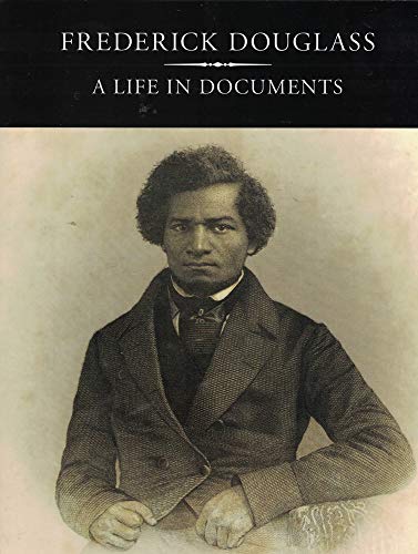 Stock image for Frederick Douglass: A Life in Documents for sale by Wonder Book