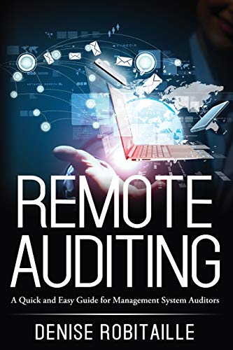 Stock image for Remote Auditing: A Quick and Easy Guide for Management System Auditors for sale by Books Unplugged