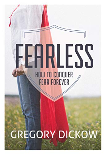 Stock image for FEARLESS: HOW TO CONQUER FEAR FOREVER for sale by ThriftBooks-Dallas