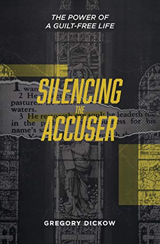 Stock image for Silencing the Accuser: The Power of a Guilt-Free Life for sale by ZBK Books