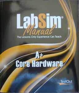 9781932837001: LabSim Manual A+ Core Hardware