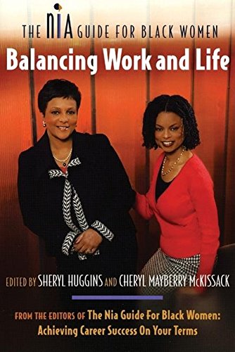 Stock image for The NIA Guide For Black Women: Balancing Work and Life for sale by Dan A. Domike