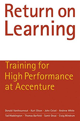 Stock image for Return on Learning: Training for High Performance at Accenture for sale by Discover Books