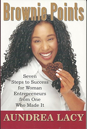 Stock image for Brownie Points: Seven Steps to Success for Woman Entrepreneurs from One Who Made It for sale by ThriftBooks-Dallas