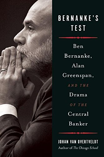 Stock image for Bernanke's Test: Ben Bernanke, Alan Greenspan, and the Drama of the Central Banker for sale by Wonder Book