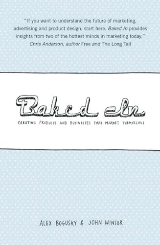 Imagen de archivo de Baked In: Creating Products and Businesses That Market Themselves a la venta por SecondSale