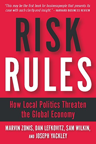 Beispielbild fr Risk Rules: How Local Politics Threaten the Global Economy zum Verkauf von SecondSale