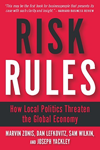 Imagen de archivo de Risk Rules: How Local Politics Threaten the Global Economy a la venta por SecondSale