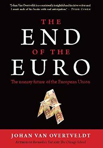 Stock image for The End of the Euro: The Uneasy Future of the European Union for sale by Half Price Books Inc.
