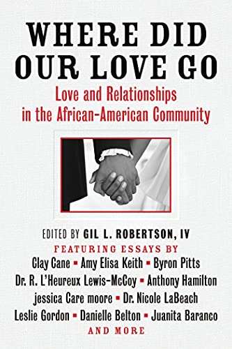 Stock image for Where Did Our Love Go: Love and Relationships in the African-American Community for sale by Book Outpost