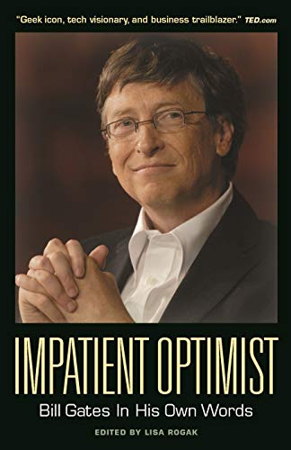 Beispielbild fr Impatient Optimist : Bill Gates in His Own Words zum Verkauf von Better World Books