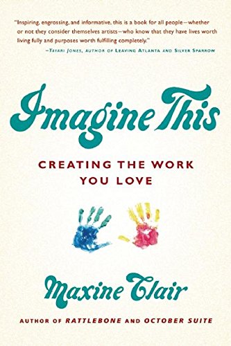 Beispielbild fr Imagine This : Creating the Work You Love zum Verkauf von Better World Books