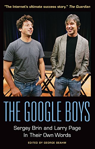 Imagen de archivo de The Google Boys : Sergey Brin and Larry Page in Their Own Words a la venta por Better World Books