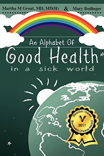 Stock image for An Alphabet of Good Health in a Sick World for sale by Goodwill
