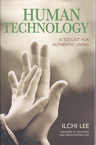 Beispielbild fr Human Technology: A Toolkit for Authentic Living zum Verkauf von Wonder Book