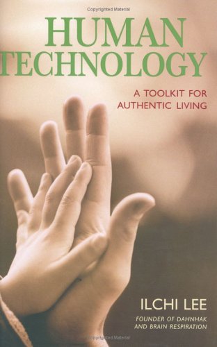 9781932843118: Human Technology: A Toolkit for Authentic Living