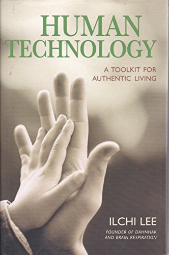 Stock image for Human Technology: A Toolkit for Authentic Living for sale by Wonder Book