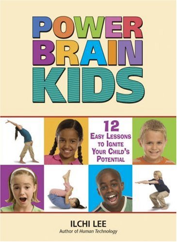 Beispielbild fr Power Brain Kids : 12 Easy Lessons to Ignite Your Child's Potential zum Verkauf von Better World Books