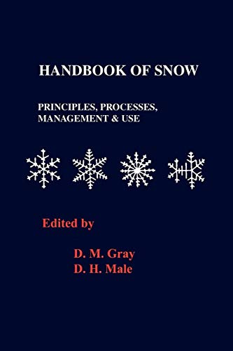 Imagen de archivo de Handbook of Snow: Principles, Processes, Management and Use a la venta por Chiron Media