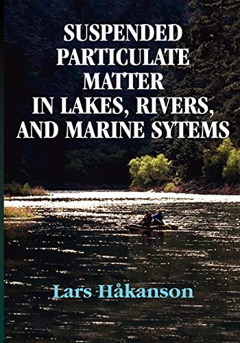 Imagen de archivo de Suspended Particulate Matter in Lakes, Rivers, and Marine Systems a la venta por Lucky's Textbooks