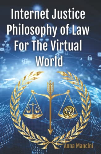 Stock image for Internet Justice; Philosophy of Law for the Virtual World for sale by Ria Christie Collections
