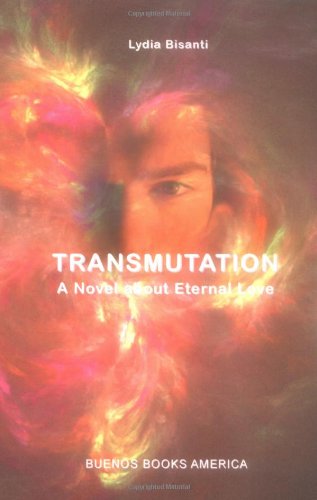 Beispielbild fr TRANSMUTATION, A Novel about Eternal Love zum Verkauf von dsmbooks
