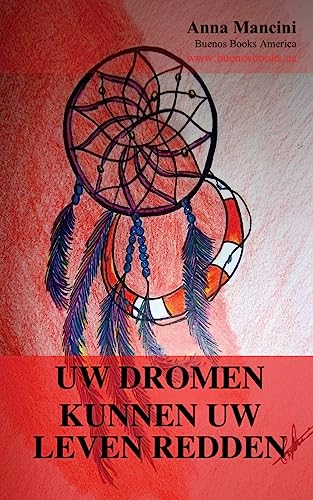 Beispielbild fr Uw Dromen Kunnen Uw Leven Redden: Hoe En Waarom Uw Dromen U Waarschuwen Voor Alle Gevaren: Aardbevingen, Vloedgolven, Tornado's, Stormen, Aardverschuivingen, Vliegtuigongelukken, Aanvallen, Aanslagen, Inbraken, Enz. zum Verkauf von THE SAINT BOOKSTORE