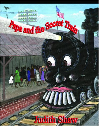 Papa and the Secret Train (9781932852417) by Shaw, Judith