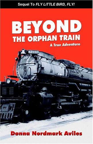 Imagen de archivo de Beyond the Orphan Train: A True Adventure a la venta por Wonder Book