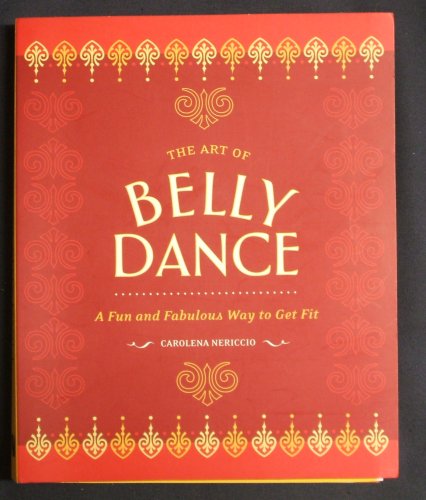 9781932855043: The Art of Belly Dance