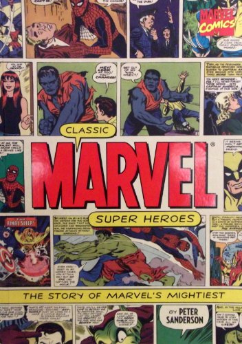 Beispielbild fr Classic Marvel Super Heroes: The Story of Marvel's Mightiest zum Verkauf von WorldofBooks