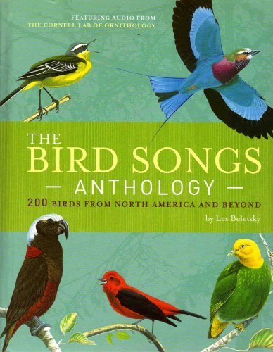 Stock image for The Bird Songs Anthology: 200 Birds from North America and Beyond by Les Beletsky (2007) Hardcover for sale by Orion Tech